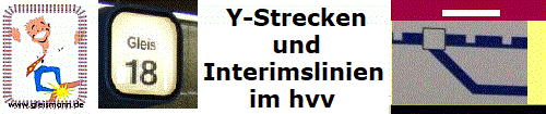 Gleismannsbahnhof.Y-Strecken.Interimslinien.